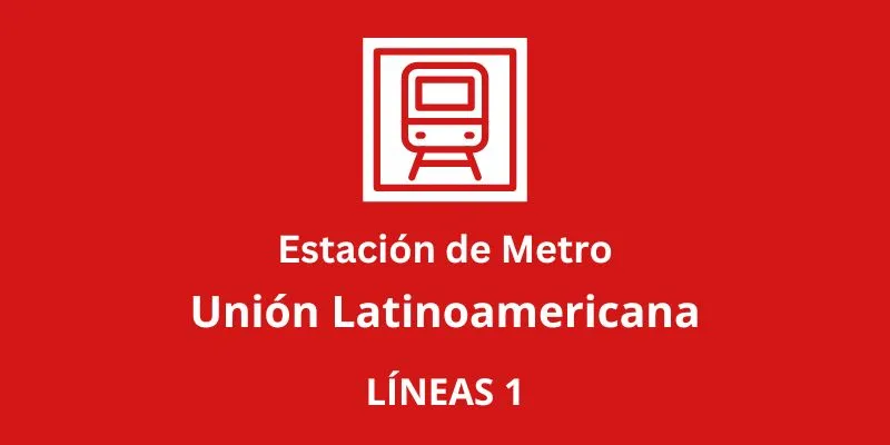 Metro Unión Latinoamericana