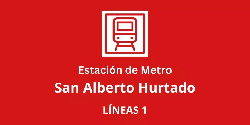 Metro san Alberto Hurtado